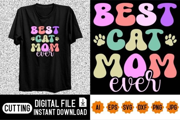 Best Cat Mom Ever Mother s Day Shirt