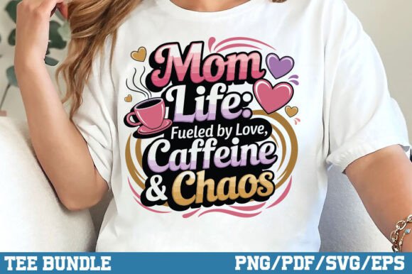 Mom Life, Caffeine and Chaos, Mother's Day