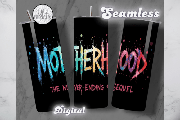 Motherhood Funny Sequel Tumbler Wrap: A Real Designer’s Take